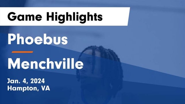Watch this highlight video of the Phoebus (Hampton, VA) basketball team in its game Phoebus  vs Menchville  Game Highlights - Jan. 4, 2024 on Jan 4, 2024
