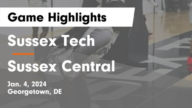 Watch this highlight video of the Sussex Tech (Georgetown, DE) girls basketball team in its game Sussex Tech  vs Sussex Central  Game Highlights - Jan. 4, 2024 on Jan 4, 2024