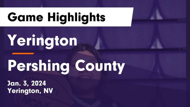 Watch this highlight video of the Yerington (NV) girls basketball team in its game Yerington  vs Pershing County  Game Highlights - Jan. 3, 2024 on Jan 3, 2024