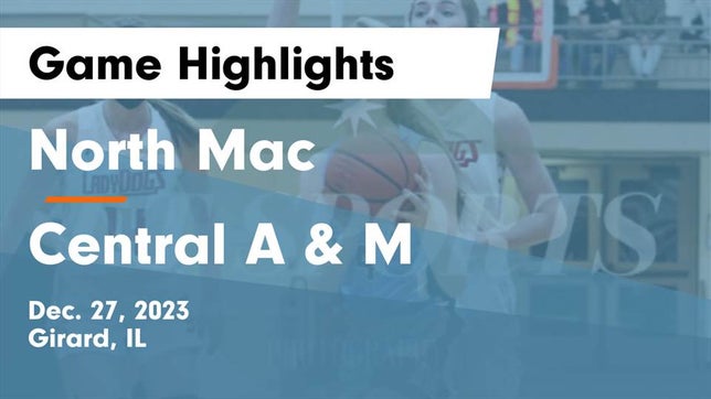 Watch this highlight video of the North Mac (Virden, IL) girls basketball team in its game North Mac  vs Central A & M  Game Highlights - Dec. 27, 2023 on Dec 27, 2023