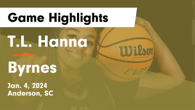 Watch this highlight video of the T.L. Hanna (Anderson, SC) girls basketball team in its game T.L. Hanna  vs Byrnes  Game Highlights - Jan. 4, 2024 on Jan 4, 2024
