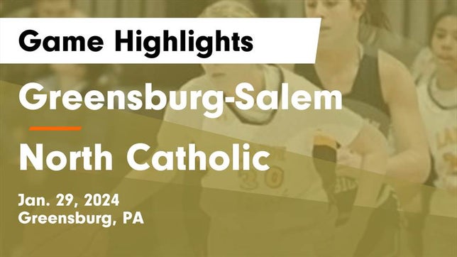 Watch this highlight video of the Greensburg Salem (Greensburg, PA) girls basketball team in its game Greensburg-Salem  vs North Catholic  Game Highlights - Jan. 29, 2024 on Jan 29, 2024