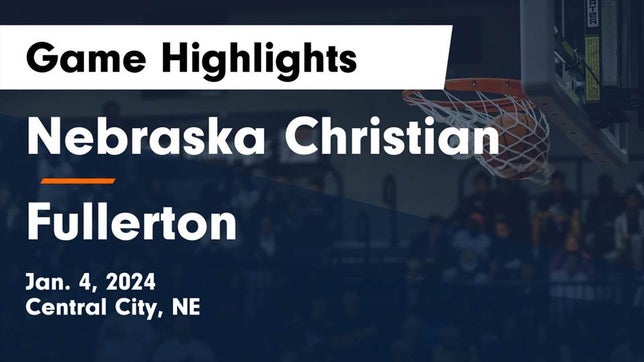 Watch this highlight video of the Nebraska Christian (Central City, NE) basketball team in its game Nebraska Christian  vs Fullerton  Game Highlights - Jan. 4, 2024 on Jan 4, 2024