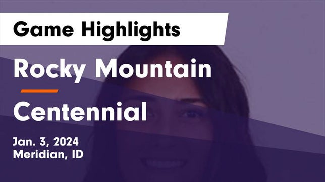 Watch this highlight video of the Rocky Mountain (Meridian, ID) girls basketball team in its game Rocky Mountain  vs Centennial  Game Highlights - Jan. 3, 2024 on Jan 3, 2024