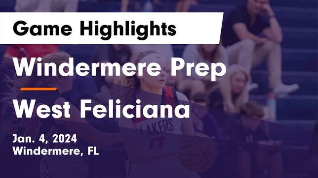 Watch this highlight video of the Windermere Prep (Windermere, FL) girls basketball team in its game Windermere Prep  vs West Feliciana  Game Highlights - Jan. 4, 2024 on Jan 4, 2024