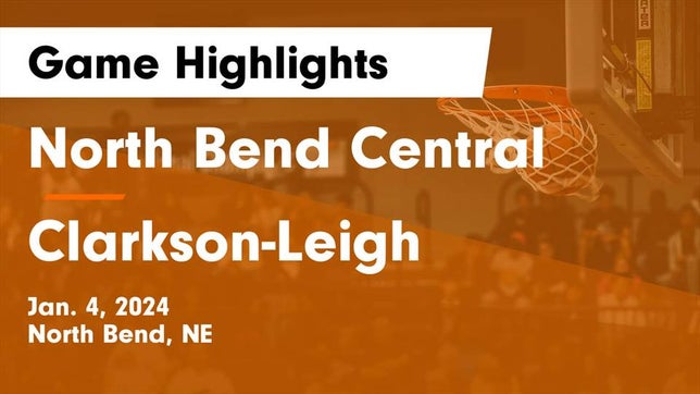 Watch this highlight video of the North Bend Central (North Bend, NE) basketball team in its game North Bend Central  vs Clarkson-Leigh  Game Highlights - Jan. 4, 2024 on Jan 4, 2024