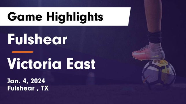 Watch this highlight video of the Fulshear (TX) soccer team in its game Fulshear  vs Victoria East  Game Highlights - Jan. 4, 2024 on Jan 4, 2024