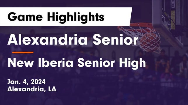 Watch this highlight video of the Alexandria (LA) basketball team in its game Alexandria Senior  vs New Iberia Senior High Game Highlights - Jan. 4, 2024 on Jan 4, 2024