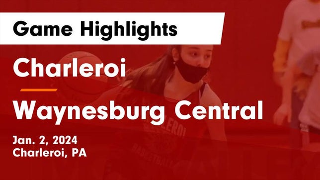Watch this highlight video of the Charleroi (PA) girls basketball team in its game Charleroi  vs Waynesburg Central  Game Highlights - Jan. 2, 2024 on Jan 2, 2024