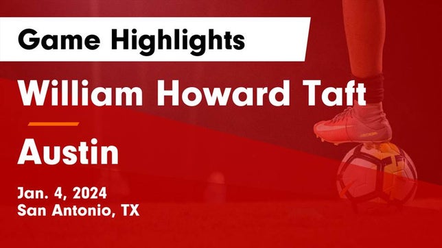 Watch this highlight video of the Taft (San Antonio, TX) soccer team in its game William Howard Taft  vs Austin  Game Highlights - Jan. 4, 2024 on Jan 4, 2024