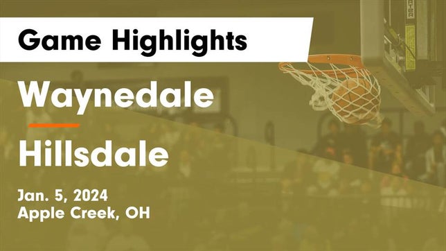 Watch this highlight video of the Waynedale (Apple Creek, OH) basketball team in its game Waynedale  vs Hillsdale  Game Highlights - Jan. 5, 2024 on Jan 5, 2024