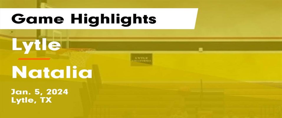 Natalia vs Lytle | Girls Basketball | 1/5