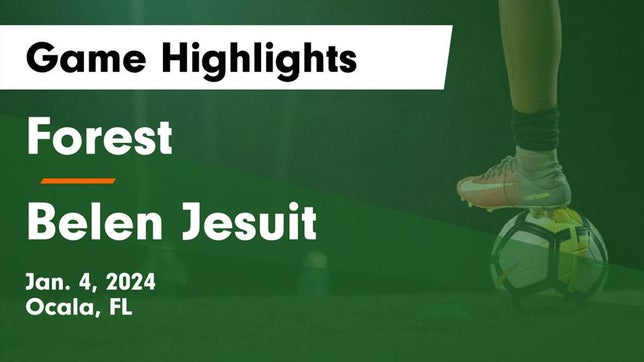 Watch this highlight video of the Forest (Ocala, FL) soccer team in its game Forest  vs  Belen Jesuit  Game Highlights - Jan. 4, 2024 on Jan 4, 2024