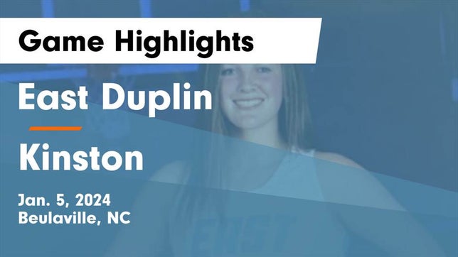 Watch this highlight video of the East Duplin (Beulaville, NC) girls basketball team in its game East Duplin  vs Kinston  Game Highlights - Jan. 5, 2024 on Jan 5, 2024