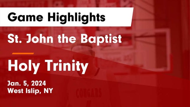 Watch this highlight video of the St. John the Baptist (West Islip, NY) girls basketball team in its game St. John the Baptist  vs Holy Trinity  Game Highlights - Jan. 5, 2024 on Jan 5, 2024