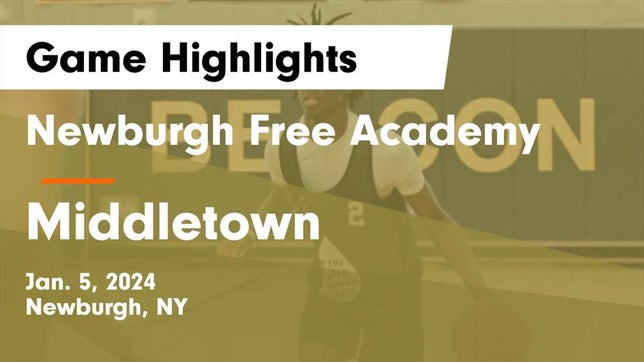 Watch this highlight video of the Newburgh Free Academy (Newburgh, NY) basketball team in its game Newburgh Free Academy  vs Middletown  Game Highlights - Jan. 5, 2024 on Jan 5, 2024