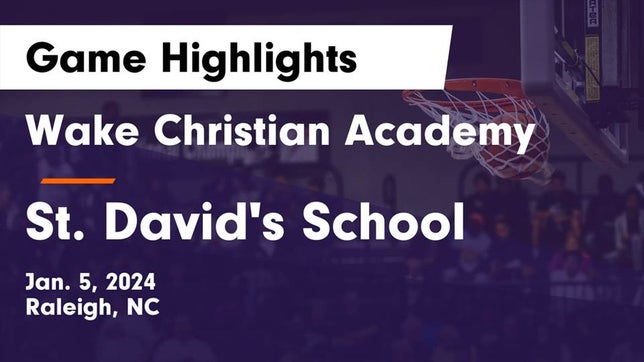 Watch this highlight video of the Wake Christian Academy (Raleigh, NC) girls basketball team in its game Wake Christian Academy  vs St. David's School Game Highlights - Jan. 5, 2024 on Jan 5, 2024