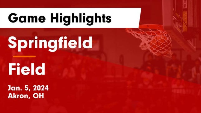 Watch this highlight video of the Springfield (Akron, OH) girls basketball team in its game Springfield  vs Field  Game Highlights - Jan. 5, 2024 on Jan 5, 2024