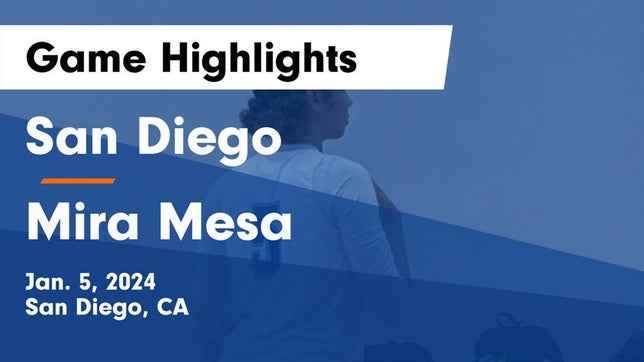 Watch this highlight video of the San Diego (CA) girls basketball team in its game San Diego  vs Mira Mesa  Game Highlights - Jan. 5, 2024 on Jan 5, 2024