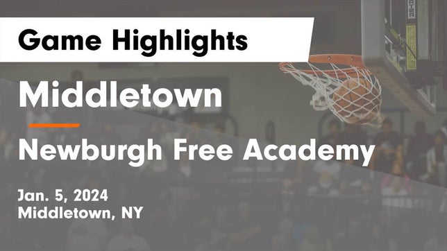 Watch this highlight video of the Middletown (NY) basketball team in its game Middletown  vs Newburgh Free Academy  Game Highlights - Jan. 5, 2024 on Jan 5, 2024