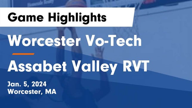 Watch this highlight video of the Worcester Tech (Worcester, MA) basketball team in its game Worcester Vo-Tech  vs Assabet Valley RVT  Game Highlights - Jan. 5, 2024 on Jan 5, 2024