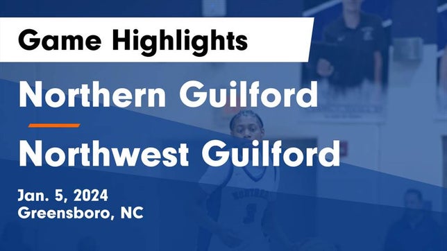 Watch this highlight video of the Northern Guilford (Greensboro, NC) girls basketball team in its game Northern Guilford  vs Northwest Guilford  Game Highlights - Jan. 5, 2024 on Jan 5, 2024