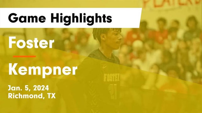 Watch this highlight video of the Foster (Richmond, TX) basketball team in its game Foster  vs Kempner  Game Highlights - Jan. 5, 2024 on Jan 5, 2024