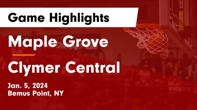 Watch this highlight video of the Maple Grove (Bemus Point, NY) girls basketball team in its game Maple Grove  vs Clymer Central  Game Highlights - Jan. 5, 2024 on Jan 5, 2024
