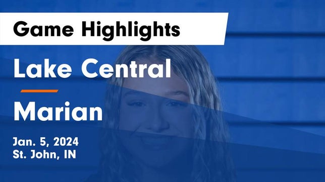 Watch this highlight video of the Lake Central (St. John, IN) girls basketball team in its game Lake Central  vs Marian  Game Highlights - Jan. 5, 2024 on Jan 5, 2024