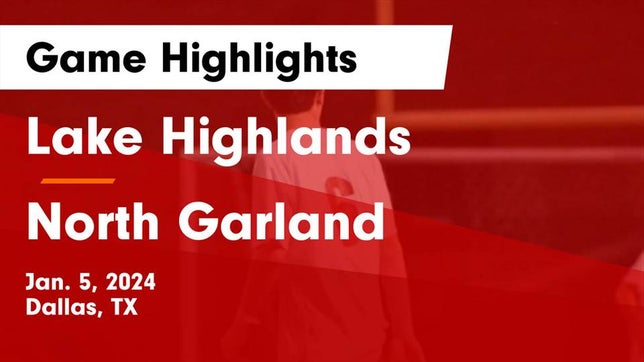 Watch this highlight video of the Lake Highlands (Dallas, TX) soccer team in its game Lake Highlands  vs North Garland  Game Highlights - Jan. 5, 2024 on Jan 5, 2024