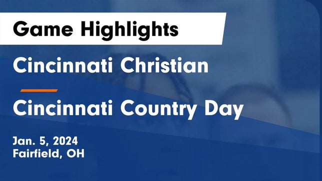 Watch this highlight video of the Cincinnati Christian (Fairfield, OH) basketball team in its game Cincinnati Christian  vs Cincinnati Country Day  Game Highlights - Jan. 5, 2024 on Jan 5, 2024
