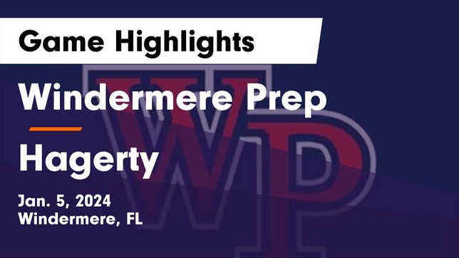 Watch this highlight video of the Windermere Prep (Windermere, FL) girls basketball team in its game Windermere Prep  vs Hagerty  Game Highlights - Jan. 5, 2024 on Jan 5, 2024