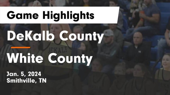 Watch this highlight video of the DeKalb County (Smithville, TN) girls basketball team in its game DeKalb County  vs White County  Game Highlights - Jan. 5, 2024 on Jan 5, 2024