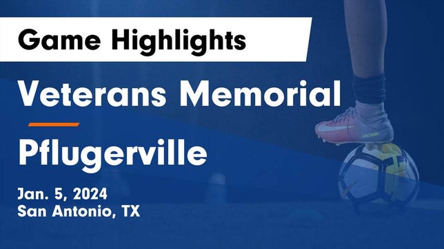 Watch this highlight video of the Veterans Memorial (San Antonio, TX) soccer team in its game Veterans Memorial vs Pflugerville  Game Highlights - Jan. 5, 2024 on Jan 5, 2024