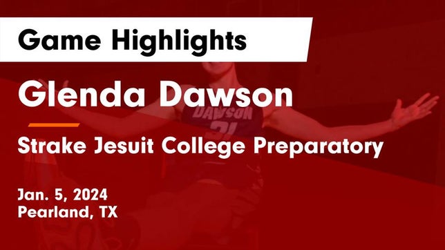 Watch this highlight video of the Dawson (Pearland, TX) basketball team in its game Glenda Dawson  vs Strake Jesuit College Preparatory Game Highlights - Jan. 5, 2024 on Jan 5, 2024