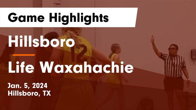 Watch this highlight video of the Hillsboro (TX) girls basketball team in its game Hillsboro  vs Life Waxahachie  Game Highlights - Jan. 5, 2024 on Jan 5, 2024