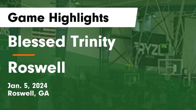 Watch this highlight video of the Blessed Trinity (Roswell, GA) basketball team in its game Blessed Trinity  vs Roswell  Game Highlights - Jan. 5, 2024 on Jan 5, 2024