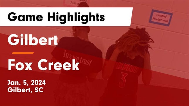 Watch this highlight video of the Gilbert (SC) girls basketball team in its game Gilbert  vs Fox Creek  Game Highlights - Jan. 5, 2024 on Jan 5, 2024