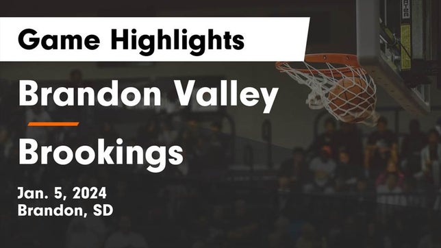 Watch this highlight video of the Brandon Valley (Brandon, SD) girls basketball team in its game Brandon Valley  vs Brookings  Game Highlights - Jan. 5, 2024 on Jan 5, 2024