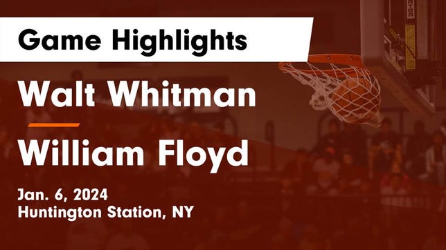 Watch this highlight video of the Walt Whitman (Huntington Station, NY) girls basketball team in its game Walt Whitman  vs William Floyd  Game Highlights - Jan. 6, 2024 on Jan 6, 2024