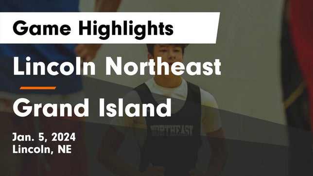 Watch this highlight video of the Lincoln Northeast (Lincoln, NE) basketball team in its game Lincoln Northeast  vs Grand Island  Game Highlights - Jan. 5, 2024 on Jan 5, 2024