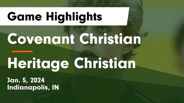 Watch this highlight video of the Covenant Christian (Indianapolis, IN) basketball team in its game Covenant Christian  vs Heritage Christian  Game Highlights - Jan. 5, 2024 on Jan 5, 2024