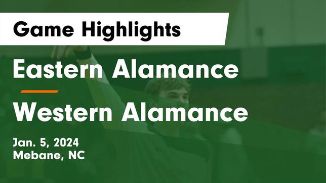 Watch this highlight video of the Eastern Alamance (Mebane, NC) basketball team in its game Eastern Alamance  vs Western Alamance  Game Highlights - Jan. 5, 2024 on Jan 5, 2024
