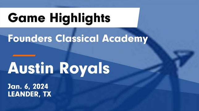 Watch this highlight video of the Founders Classical Academy (Leander, TX) basketball team in its game Founders Classical Academy vs Austin Royals Game Highlights - Jan. 6, 2024 on Jan 5, 2024