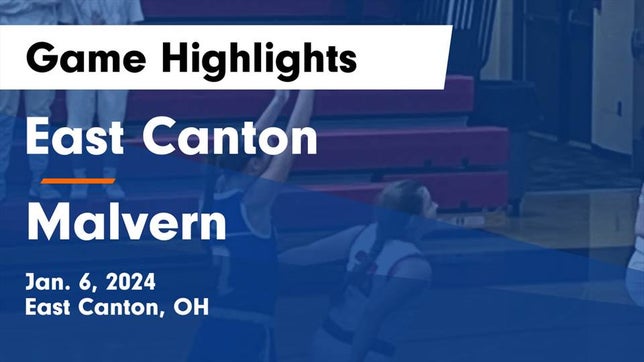 Watch this highlight video of the East Canton (OH) girls basketball team in its game East Canton  vs Malvern  Game Highlights - Jan. 6, 2024 on Jan 6, 2024