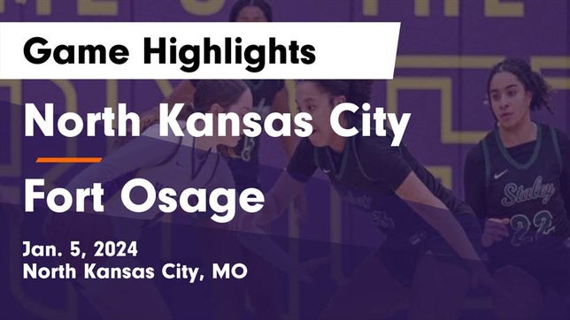 Watch this highlight video of the North Kansas City (MO) girls basketball team in its game North Kansas City  vs Fort Osage  Game Highlights - Jan. 5, 2024 on Jan 5, 2024