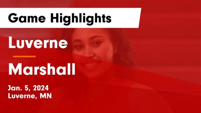 Watch this highlight video of the Luverne (MN) girls basketball team in its game Luverne  vs Marshall  Game Highlights - Jan. 5, 2024 on Jan 5, 2024