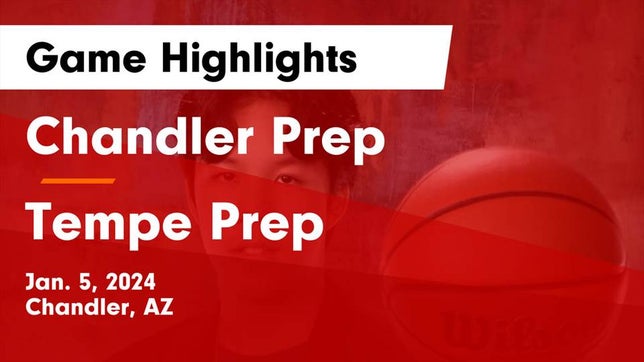 Watch this highlight video of the Chandler Prep (Chandler, AZ) basketball team in its game Chandler Prep  vs Tempe Prep  Game Highlights - Jan. 5, 2024 on Jan 5, 2024