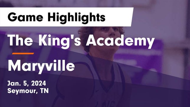 Watch this highlight video of the King's Academy (Seymour, TN) basketball team in its game The King's Academy vs Maryville  Game Highlights - Jan. 5, 2024 on Jan 5, 2024