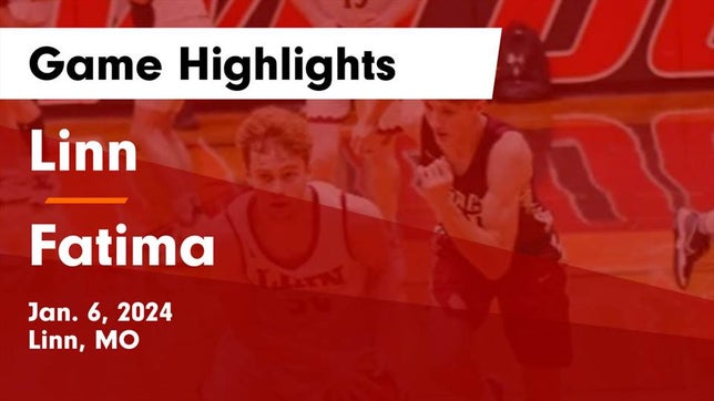 Watch this highlight video of the Linn (MO) basketball team in its game Linn  vs Fatima  Game Highlights - Jan. 6, 2024 on Jan 5, 2024